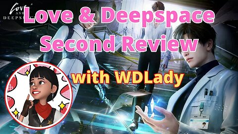 Love & Deepspace Second Review