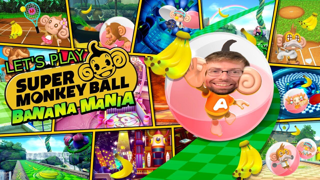 Going Bananas - Let's Play Super Monkey Ball Banana Mania