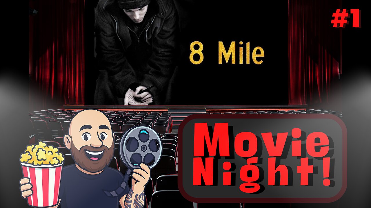 Movie Night! #1 - 8 Mile