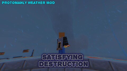 Protomanly Weather Mod: Satisfying Destruction! (2025)