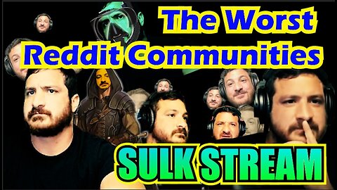 Sulk Stream #442 Reddit Making Monsters