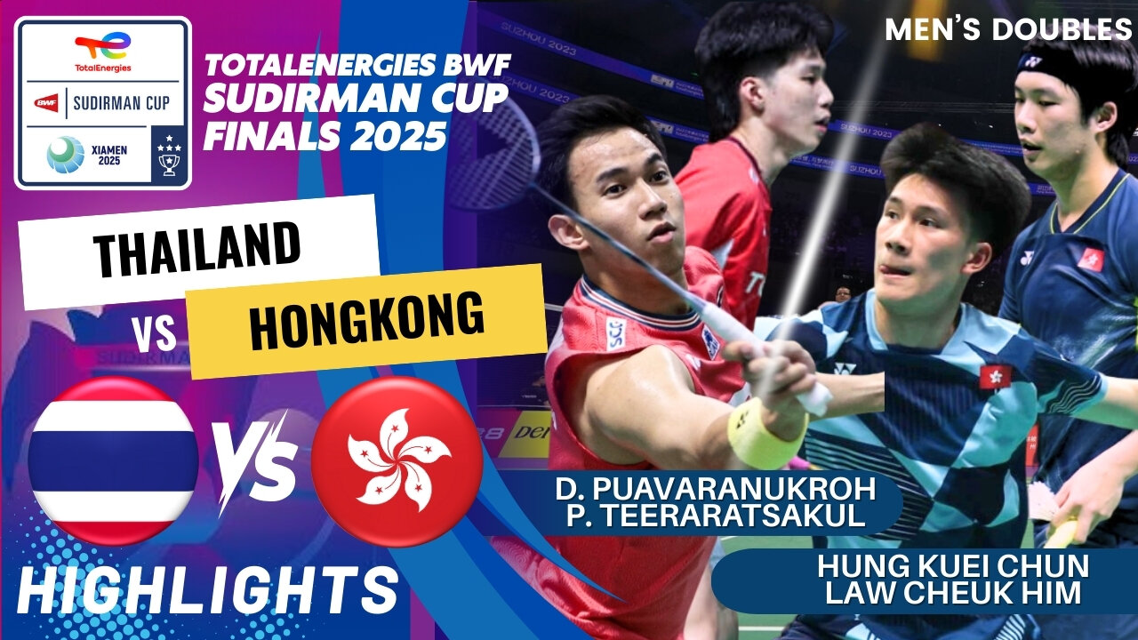 Puavaranukroh/Teraratsakul (THA) vs Hung/Law (HKG) - Day1 | BWF Sudirman Cup Finals 2025