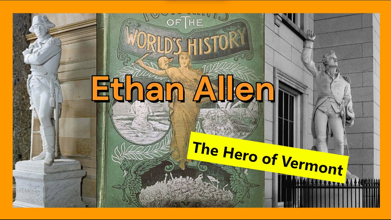 Ethan Allen - The Hero of Vermont - Footprints of the Worlds History
