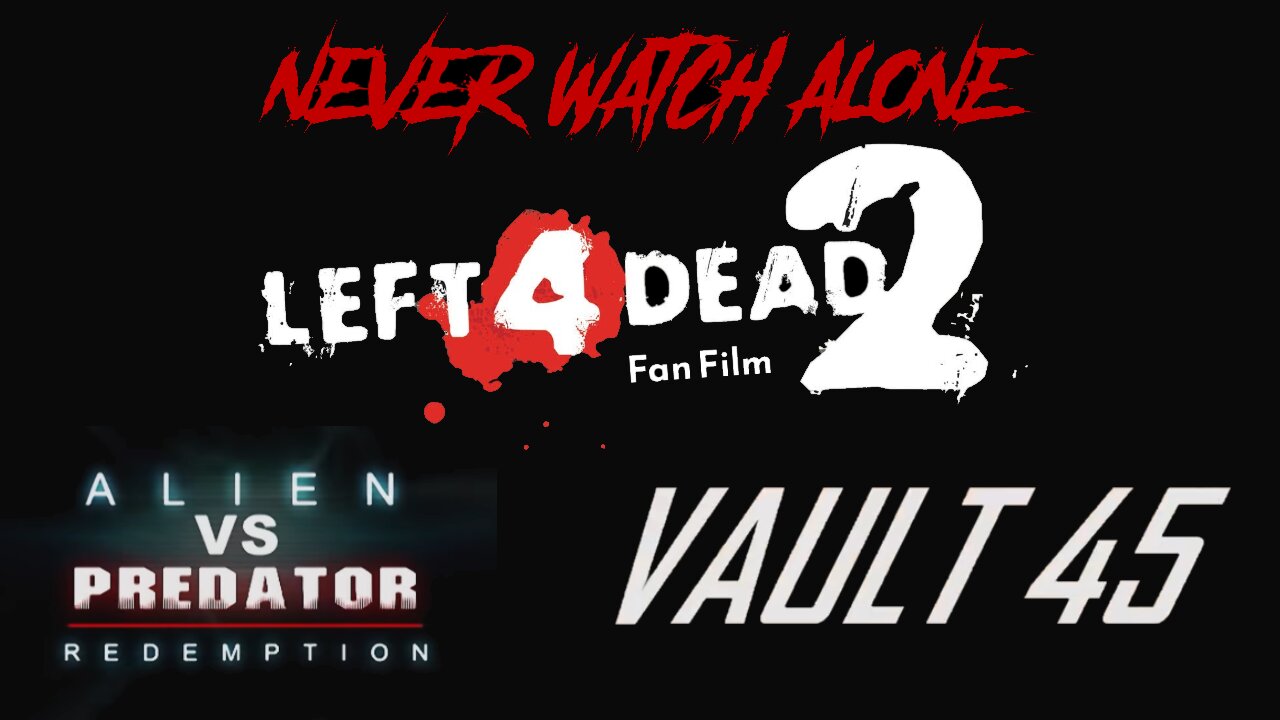 Never Watch Alone Ep65 - Left 4 Dead 2 - Alien vs Predator Redemption - Vault 45