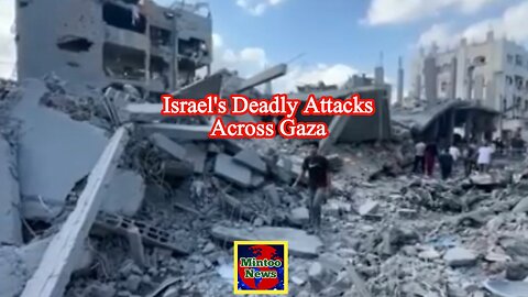 Israel launches deadly attacks across Gaza