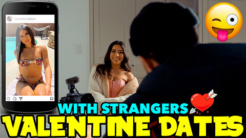 VALENTINES DATES WITH STRANGERS