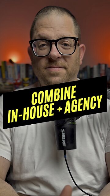 Combine In-House Marketing With An External Agency
