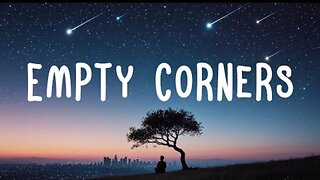 Empty Corners – Official Lyric Video
