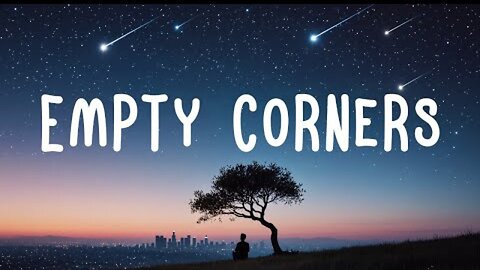 Empty Corners – Official Lyric Video