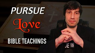Many Christians Fail This Central Tenant - Pursue Love