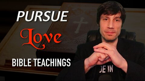 Many Christians Fail This Central Tenant - Pursue Love