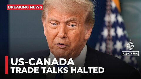 Trump says US ending trade discussions with Canada over digital tax