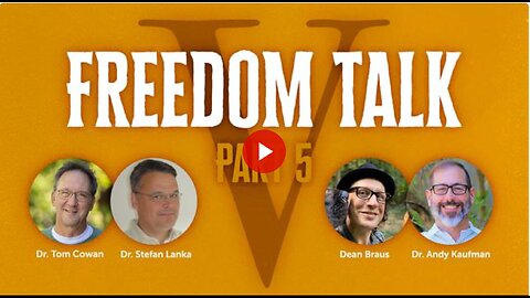 Freedom Talk 5 with Dr. Stefan Lanka, Dr. Andy Kaufman, and Dean Braus