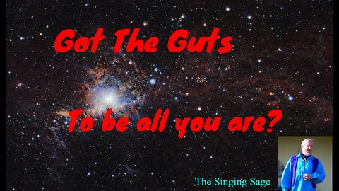 Got The Guts To Be All Your Are?