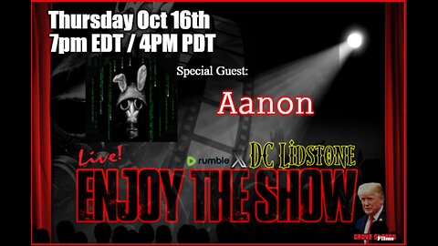 Enjoy The Show - Episode 36 w/ Special Guest Aanon