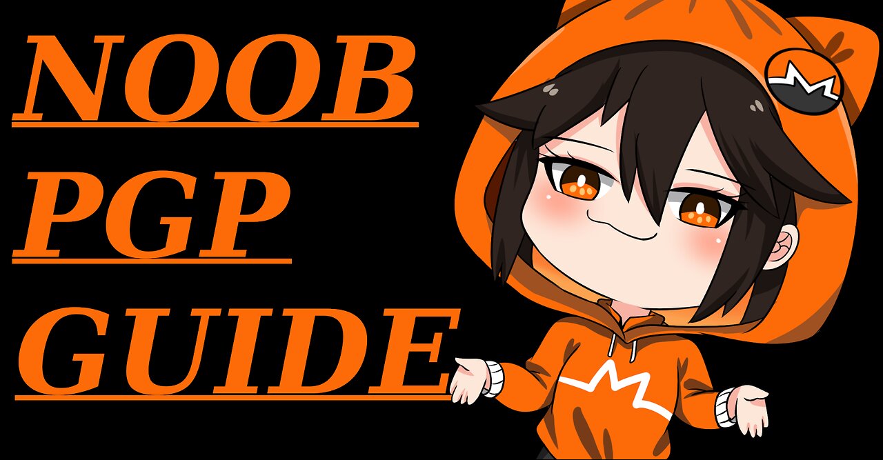 Noob PGP Guide -- Learn how to use PGP encryption to send secret messages and verify files today!