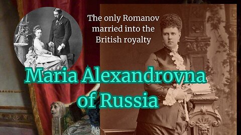 A Romanov Princess Who Became the Duchess of Edinburgh