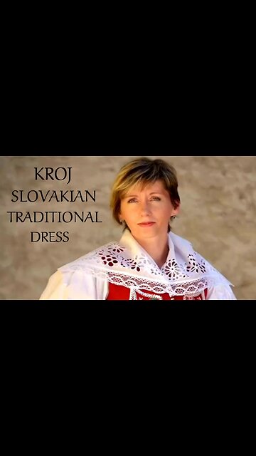 KROJ..SLOVAKIAN TRADITIONAL DRESS