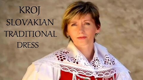 KROJ..SLOVAKIAN TRADITIONAL DRESS