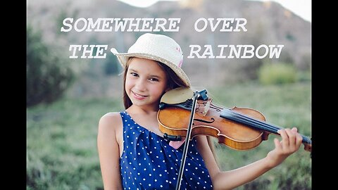 Karolina Protsenko - Somewhere over the rainbow - Violin