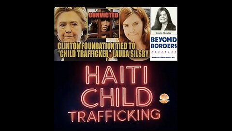 Laura Silsby, Child Trafficking, HAITI & Clinton Connections