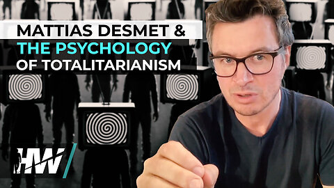 "Mattias Desmet & The Psychology of Totalitarianism on The Highwire (2022.06.17)"