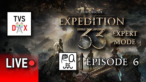Clair Obscur: Expedition 33 EXPERT MODE Playthrough [Act 1.5] Episode 6 (The Variety Show DX #607)