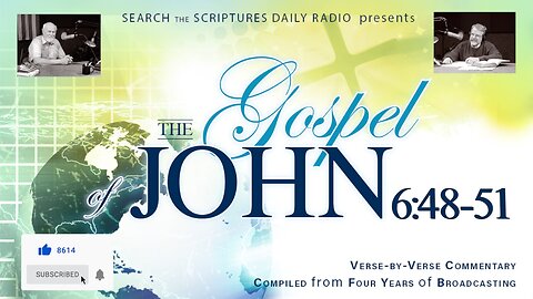 John 6:48-51 - A Verse by Verse Study with Dave Hunt and T. A. McMahon