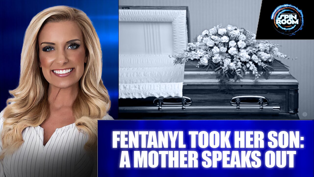 FENTANYL TOOK HER SON: A MOTHER SPEAKS OUT