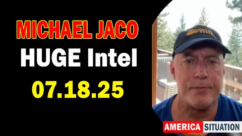 Michael Jaco HUGE Intel 07.18.25: "MK Ultra Child Trafficking! Important Update By Michael Jaco"