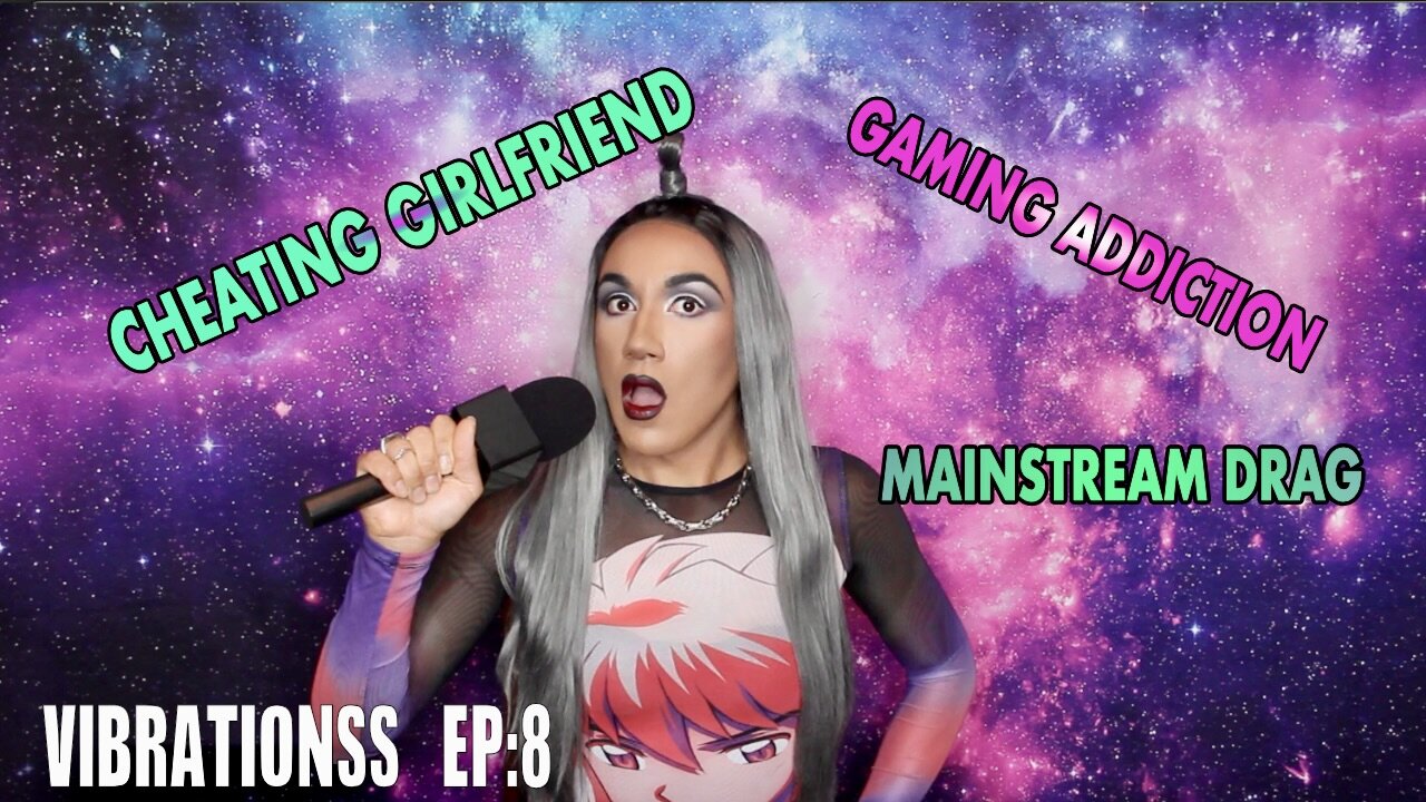 Vibrationss: Is My Girlfriend a Cheater? / Drag Can't be Mainstream