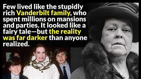 The Brutal Downfall Of The Vanderbilt Family ~ by History Exposé 2.15.25
