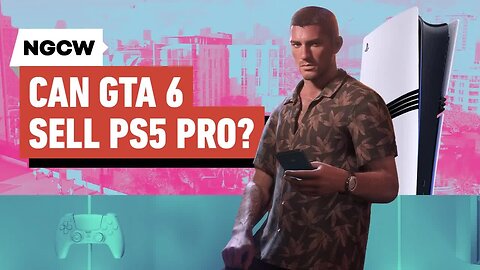GTA 6 - Why PS5 Pro Should Be the Best Way To Play - Next-Gen Console Watch
