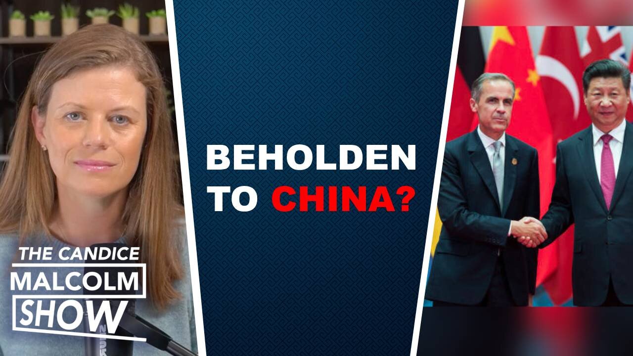 Mark Carney’s DISTURBING ties to Communist China