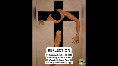 (Reflection) Wednesday, October 29, 2025 Wednesday of the Thirtieth Week in Ordinary Time #faith