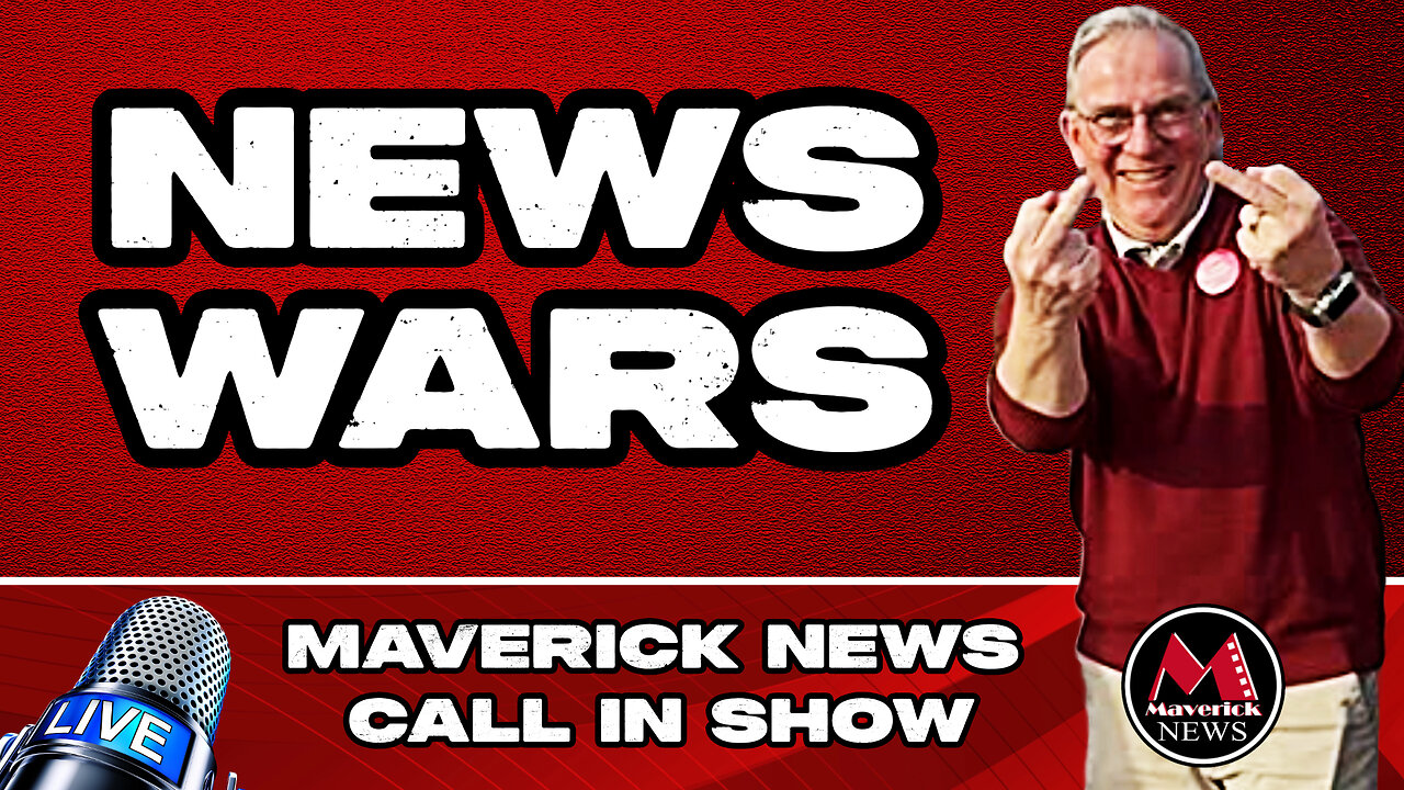 Special Call In Show: NEWS WARS - The New Media Controversy | Maverick News