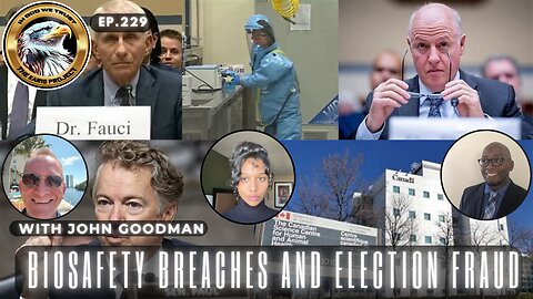 Ep. 229 – Biosafety Breaches and Election Fraud: A Patriotic Unmasking of Global Chaos!