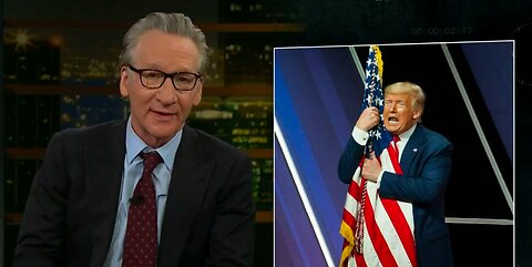 Bill Maher Calls Out Woke Democrats and Their Anti-American Base