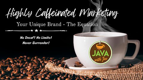 The Equation: How to Build Your Unique Brand | Java with Joe
