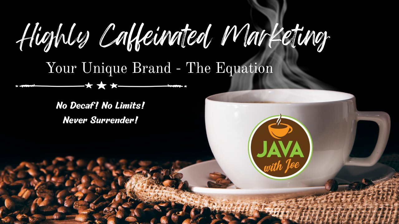 The Equation: How to Build Your Unique Brand | Java with Joe