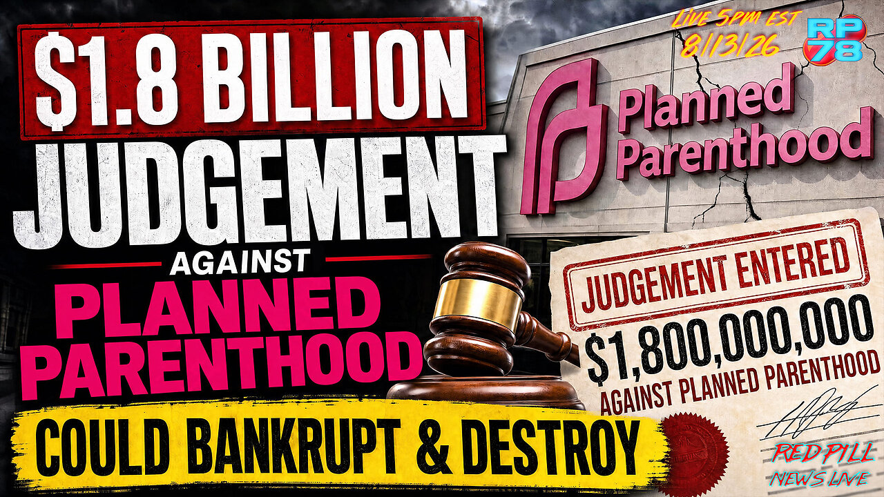 SAVE THE CHILDREN - The End of Planned Parenthood on Red Pill News Live thumbnail