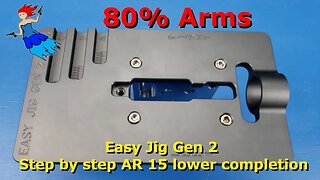 80% Arms Easy Jig Gen 2 step by step AR 15 lower completion