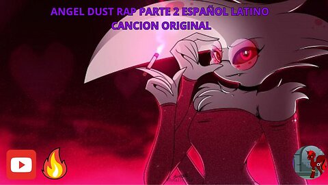 ANGEL DUST RAP PARTE 1 ESPAÑOL LATINO NUEVA SECCION