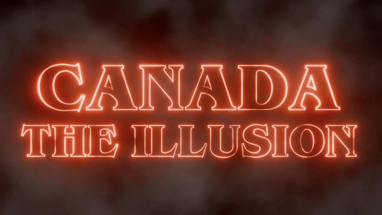 Canada The Illusion