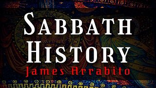 The History of the Sabbath /w James Arrabito