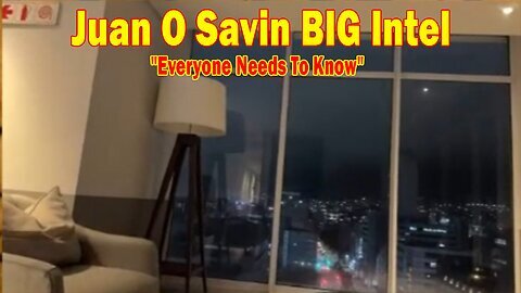 Juan O Savin BIG Intel: 8.22.2025. Trump News, X22 Report. Restored Republic. And We Know