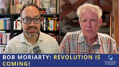 Bob Moriarty: Revolution is Coming!