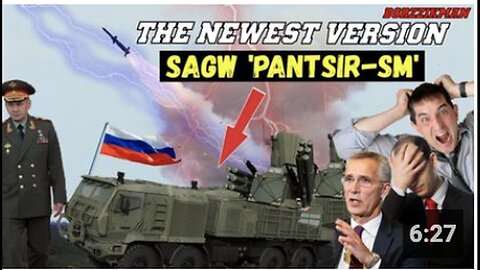 "Russia Deploys Newest Version of SAGW 'PANTSIR-SM' to Ukraine, NATO Left Stunned"
