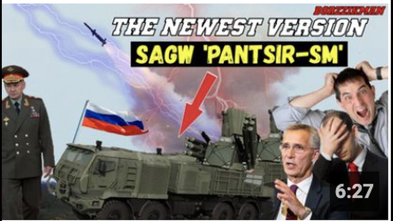 "Russia Deploys Newest Version of SAGW 'PANTSIR-SM' to Ukraine, NATO Left Stunned"