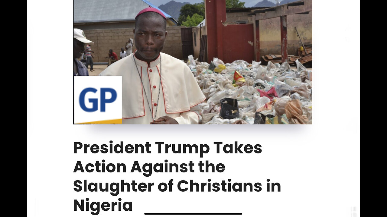 President Trump Takes Action Against the Slaughter of Christians in Nigeria